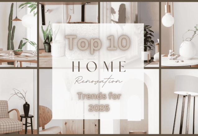 Top 10 Home Renovation Trends for 2025